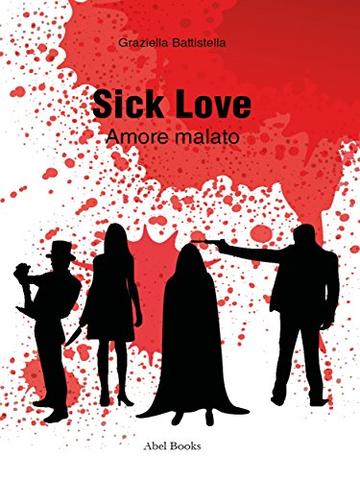 Sick love: Amore malato